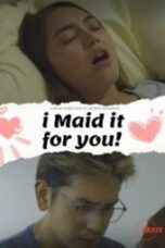 I Maid It For You (2025)